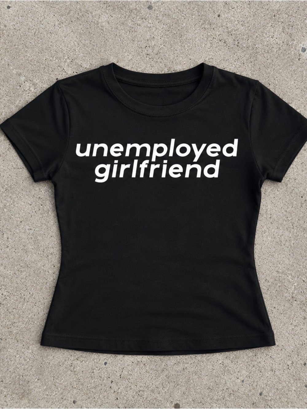 Unemployed GF Baby Tee✅